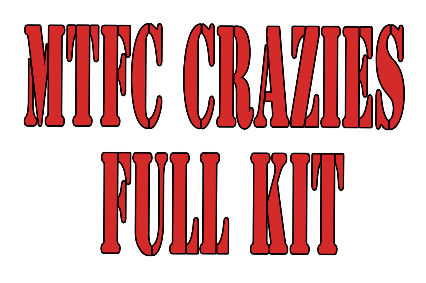 MTFC - Crazies Complete Kit